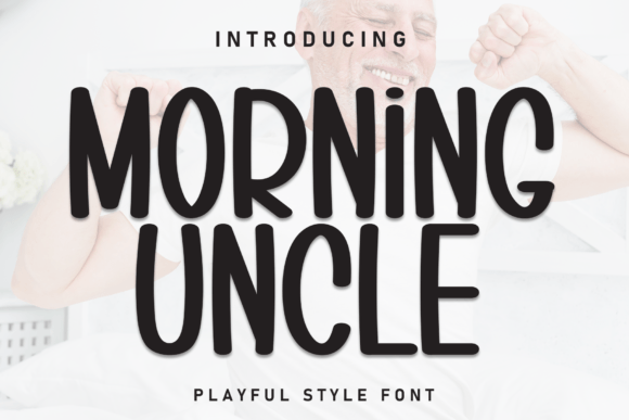 Morning Uncle Font for Business
